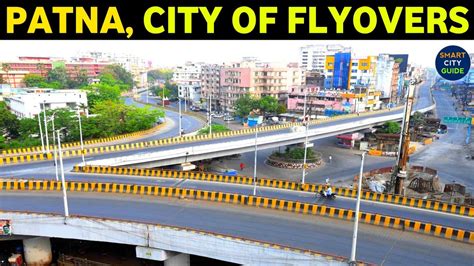 Patna The City Of Flyovers And Over Bridges Patna Is 2nd Biggest City