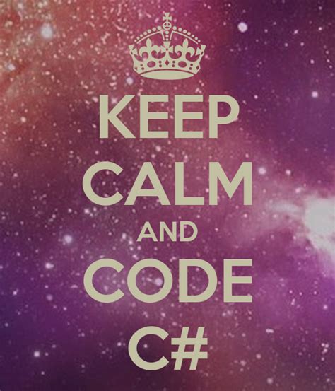 Keep Calm And Code C Poster Karolina Keep Calm O Matic