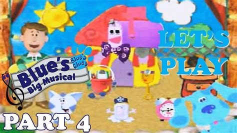 Lets Play Blues Clues Blues Big Musical Part 4 Youtube