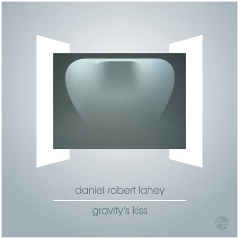 Ffm 021 Daniel Robert Lahey Gravitys Kiss Daniel Robert Lahey