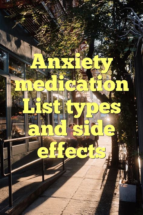 Anxiety Medication List Types And Side Effects By Anxietyhospital Medium