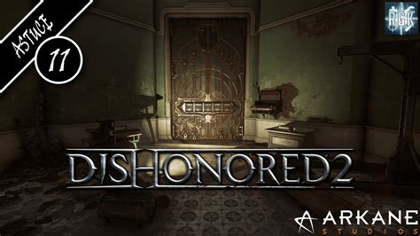 Dishonored 2 Episode 11 Lénigme Jindosh De La Porte Du Manoir