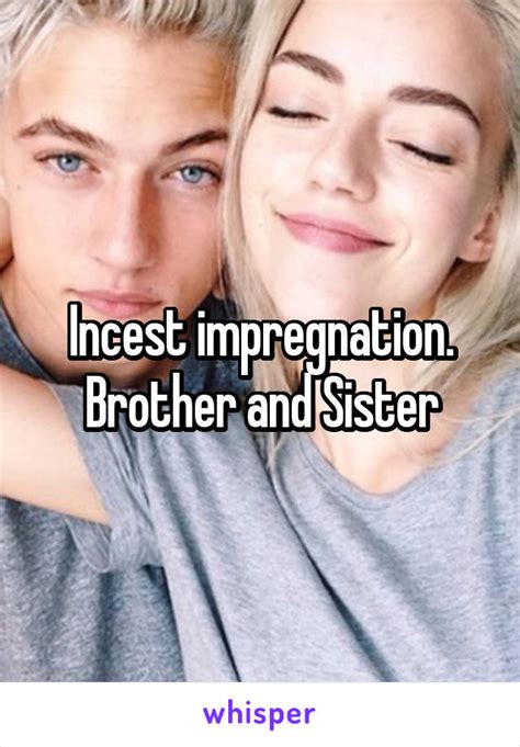 Incest Impregnation Brother And Sister