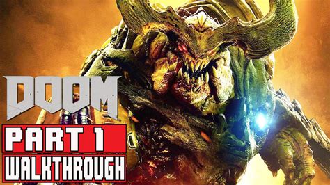 Doom Gameplay Walkthrough Part 1 1080p No Commentary Doom 4 2016 Full
