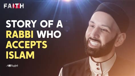 [ep 10] story of a rabbi who accepts islam dr omar suleiman youtube