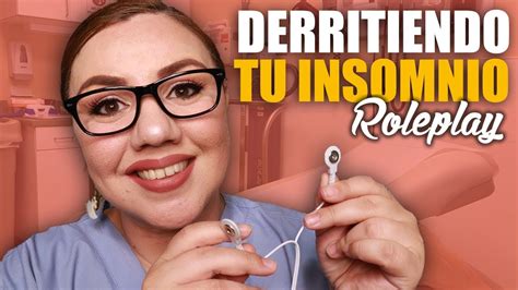 Asmr Español La Doctora Murmullo Te Quita El Insomnio Roleplay Sleep