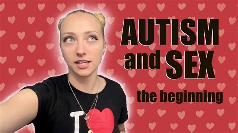 Part 1 Spectrum Of Love My Autistic Odyssey With Sex Youtube