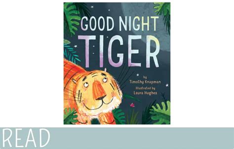 Enjoy reading them aloud to your. Books for Kids: Good Night Tiger | EverythingMom