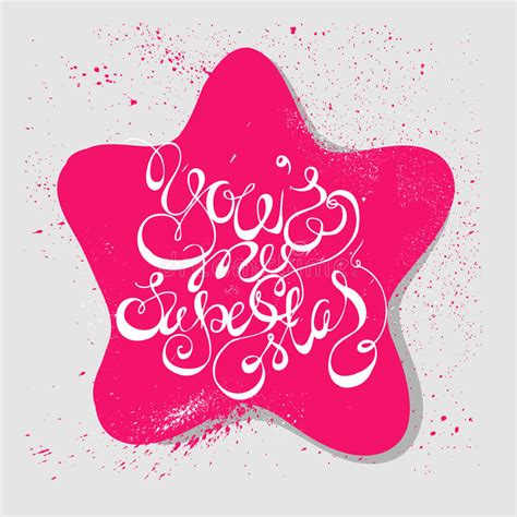 You Are My Super Star Card Stock Vector Illustration Of Calligraphy