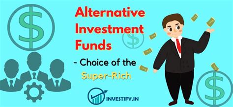 Alternative Investment Funds Choice Of Super Rich Investifyin