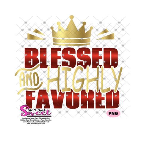 Blessed And Highly Favored With Crown Transparent Png Svg Etsy