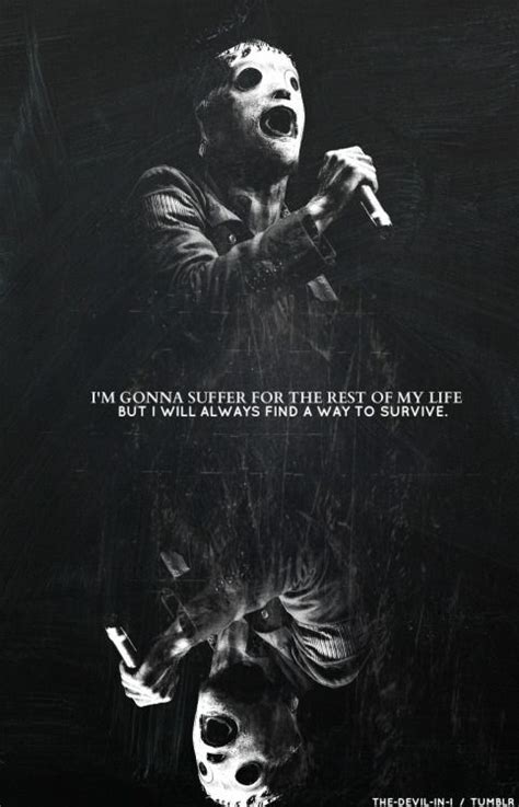 Slipknot is a metal group based in des moines, iowa. slipknot lyrics - Google Search | Lyrical Genius | Pinterest | Technology, For the and My life