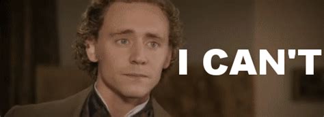 He wishes he could teleport. Tom Hiddleston Can't - Reaction GIFs