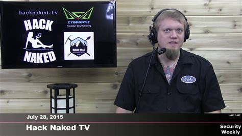 Hack Naked TV July 28 2015 YouTube