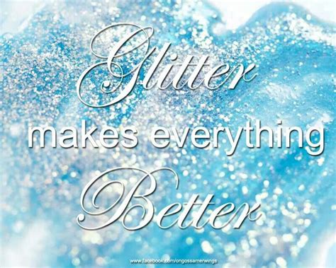 Glitter Makes Everything Better Everything Is Awesome Host A Party