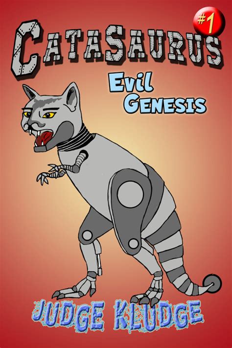 Catasaurus Series Book One Evil Genesis Kittysaurus Club