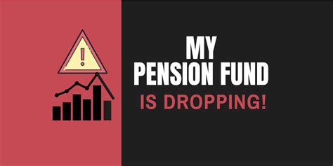 My Pension Fund Is Dropping Take Charge Of Your Money