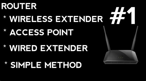 Convert Your Old Router Into A Wireless Extender Youtube