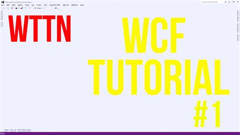 Tutorial Wcf Application C Step By Step Guide Basics Part Youtube