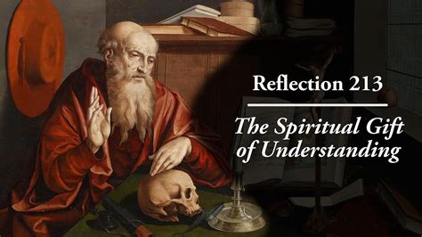 Reflection 213 The Spiritual Gift Of Understanding YouTube
