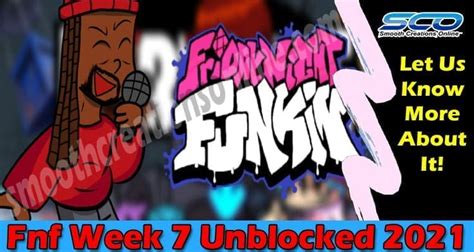 Fnf Week 7 Unblocked 2021 Smoothcreationsonline