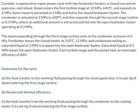 Solved Consider A Regenerative Vapor Power Cycle With Two Chegg Com