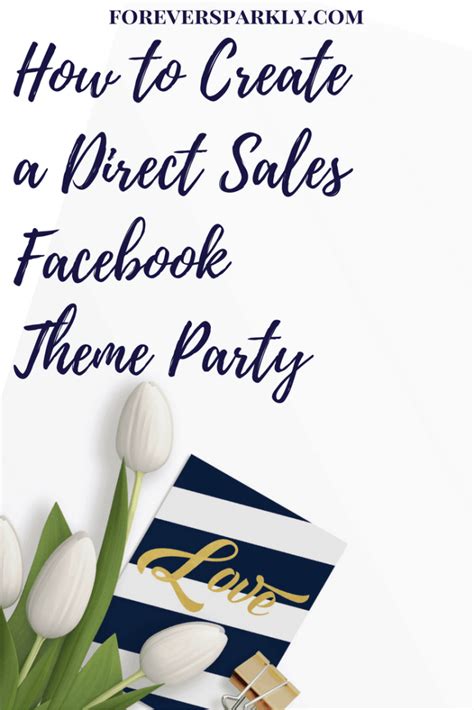 How To Create A Direct Sales Facebook Theme Party Step By Step Guide