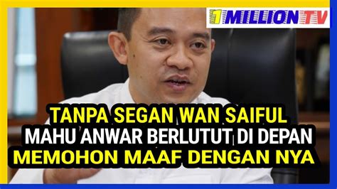 Tanpa Rasa Bersalah Wan Saiful Mahu Anwar Berlutut Mohon Maaf Di