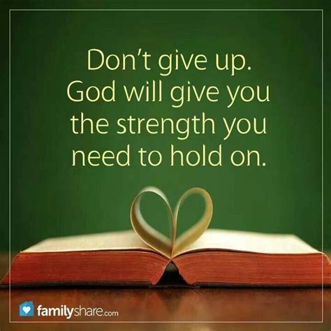 Hold On Gods Strength Faith In God Dont Give Up
