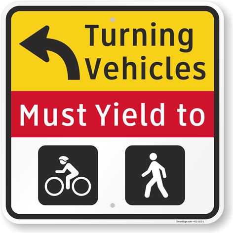 Turning Vehicles Must Yield To Pedestrians And Bicycles Sign Sku K2 1572 L