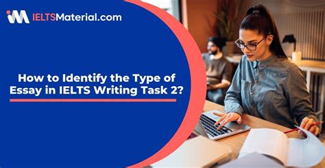 How To Identify The Type Of Essay In Ielts Writing Task 2