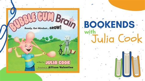 Bookends With Julia Cook Bubble Gum Brain Youtube