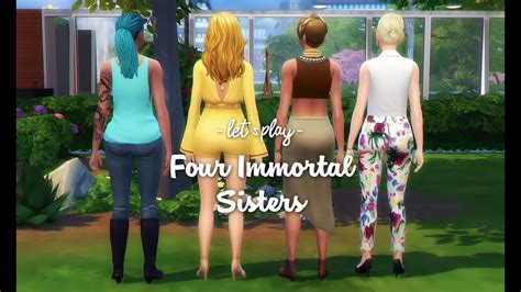 the sims 4 four immortal sisters challenge 1 welcome youtube