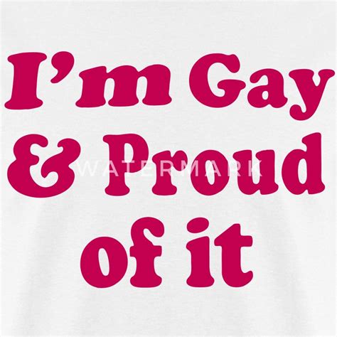 Im Gay And Proud Of It T Shirt Spreadshirt
