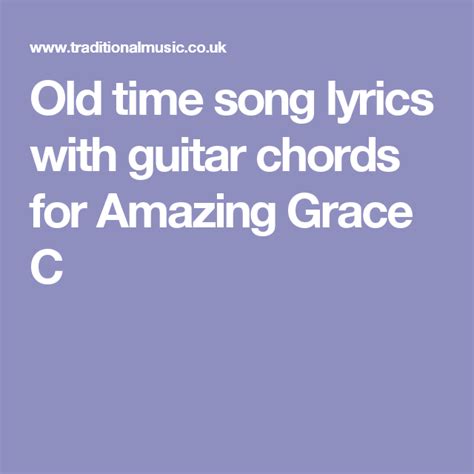 Old Time Song Lyrics With Guitar Chords For Amazing Grace C Amazing