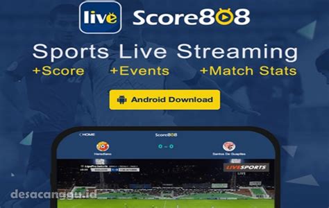 Score808 Apk Download Live Streaming Nonton Bola Versi Terbaru