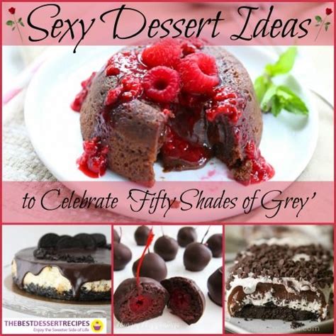 11 Sexy Dessert Ideas To Celebrate Fifty Shades Of Grey Recipechatter