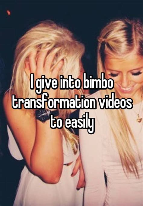I Give Into Bimbo Transformation Videos To Easily