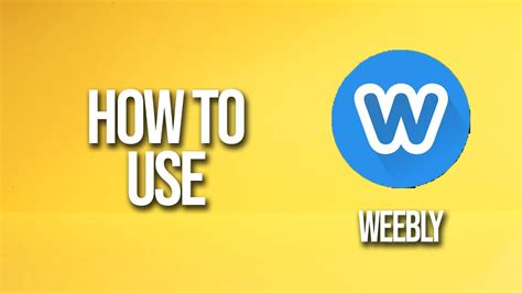 How To Use Weebly Tutorial Youtube