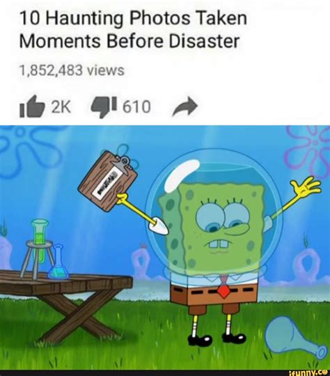 10 Haunting Photos Taken Moments Before Disaster 1852483 Views Ifunny