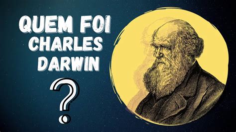 Quem Foi Charles DARWIN YouTube