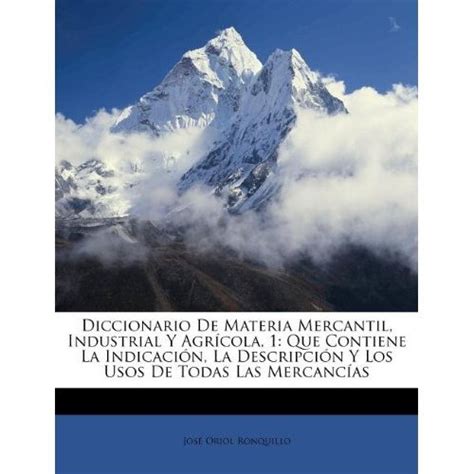 Libro Diccionario De Materia Mercantil Industrial Y Agr Cola Que