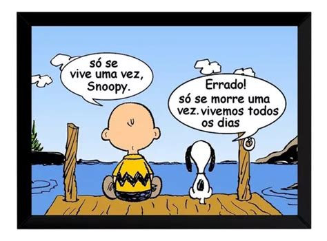 Quadro Arte Charlie Brown And Snoopy Só Se Vive Uma Vez Parcelamento