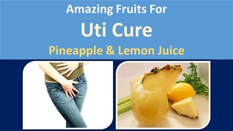 Amazing Fruits For Uti Cure Pineapple And Lemon Juice Youtube