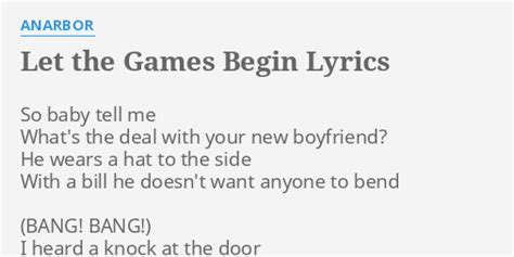 Let The Games Begin Lyrics By Anarbor So Baby Tell Me