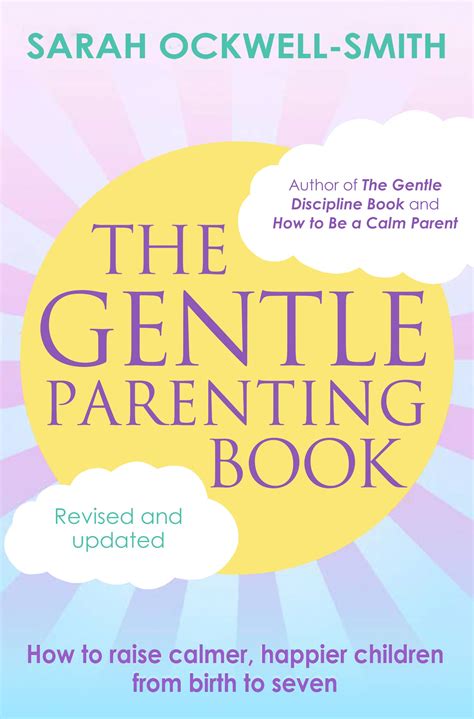 The Gentle Parenting Book How To Raise Calmer Happier Children From