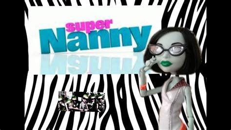 super nanny version monster high youtube