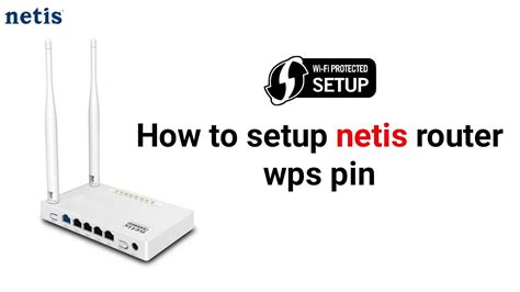 How To Setup Netis Router Wps Pin Netis Router Wps New Youtube