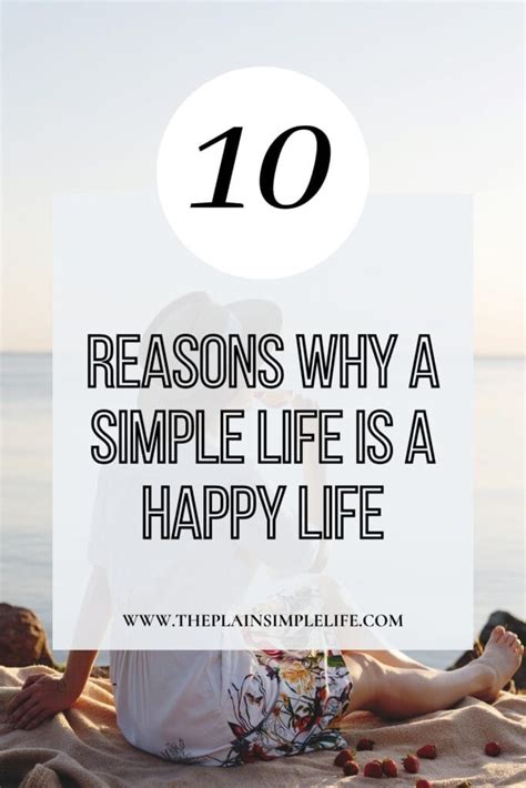 10 Reasons A Simple Life Is A Happy Life And How To Get Started