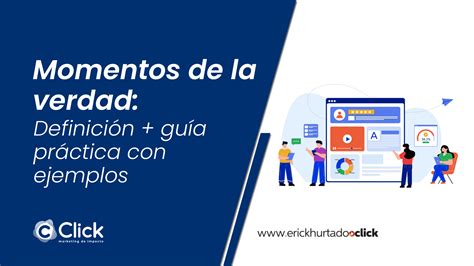 Momentos de la verdad: Definición + guía práctica con ejemplos - Erick